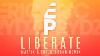 Eric Prydz - Liberate (Matrix & Futurebound Remix)