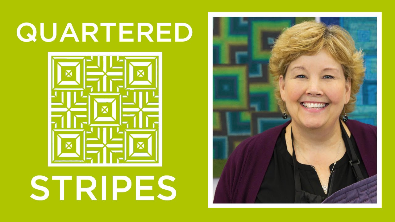 Make a Quartered Stripes Quilt with Jenny Doan of Missouri Star! (Video Tutorial)