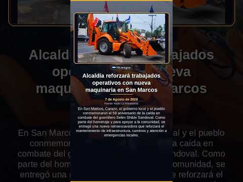 Alcaldía reforzará trabajados operativos con nueva maquinaria en San Marcos