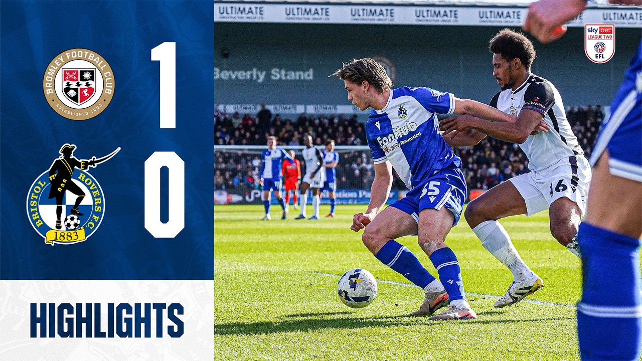 Bromley vs Bristol Rovers Highlights