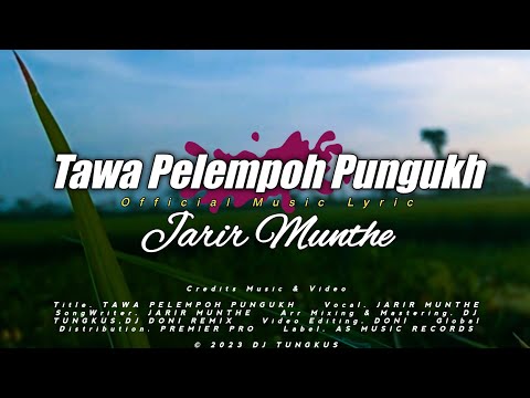Lagu Singkil Terbaru 2023 || Tawa Pelempoh Pungukh - Jarir Munthe (Official Music Lyric)