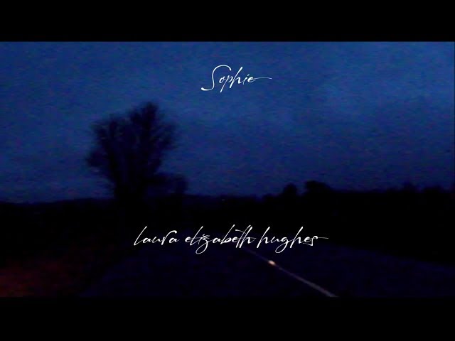 Sophie (Lyric) - Laura Elizabeth Hughes