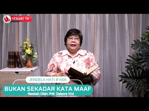 JENDELA HATI 1606 - BUKAN SEKADAR KATA MAAF