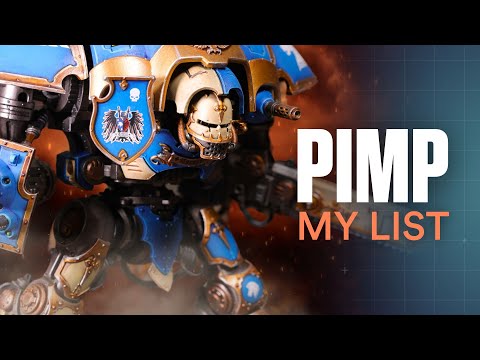 Pimp My List: Imperial Knights