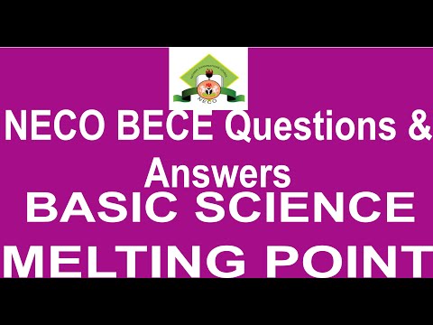 BECE 2019 BASIC SCIENCE PAST QUESTION 27 Melting Point