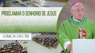 Proclamar o Senhorio de Jesus e buscar a sua graça -  Dom Alberto Taveira (23/01/20)