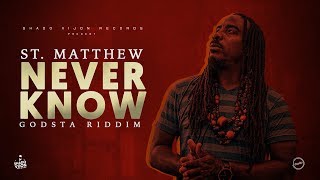 St. Matthew - Never Know (Audio) ft. Shado Vijon