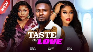 TASTE OF LOVE - MAURICE SAM, CHIOMA NWAOHA, RUTH KADIRI 2025 NIGERIANNOLLYWOOD MOVIES