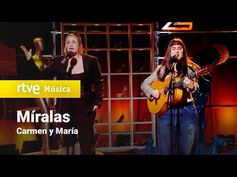Carmen y María - "Míralas" (Culturas 2, 2025)