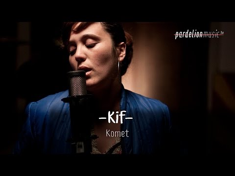 Kif - Komet (Live on PardelionMusic.tv)