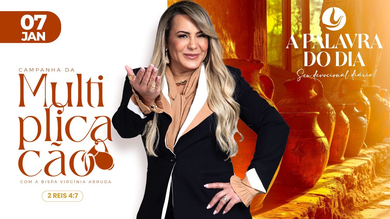 A PALAVRA DO DIA | 07 JAN 2025 |  @VirginiaArruda