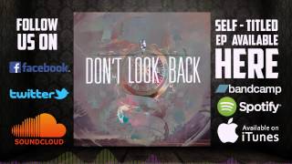 Don't Look Back - "Silent Treatment" Official Lyric Video