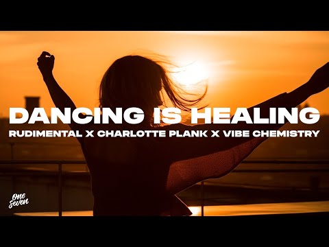 Rudimental x Charlotte Plank x Vibe Chemistry - Dancing Is Healing