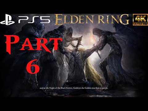 ELDEN RING Gameplay Walkthrough Part 6 (NO COMMENTARY) [4k PS5] (Full Game)