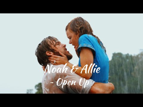 Noah & Allie (The Notebook) | Open Up