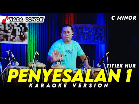 PENYESALAN 1 KARAOKE NADA COWOK / PRIA VERSI KOPLO HARI ORANK KENDANG ( C MAYOR ) TITEK NUR