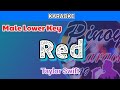 Red by Taylor Swift (Karaoke : Male Lower Key)