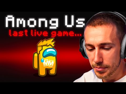 THE LAST TIME I PLAYED AMONG US LIVE (FULL VOD)