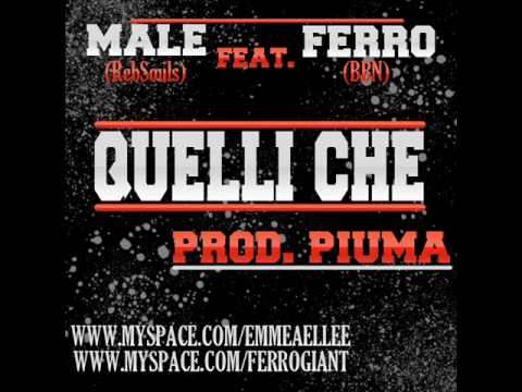 Ferro Giant ft. Male P - "Quelli che" (prod. PIUMA)