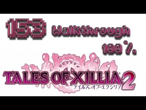 Tales of Xillia 2 100% Walkthrough Part 153 (All Side Quests, All Items, No commentary, HD, English)