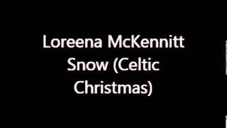 Loreena McKennitt - Snow Celtic Christmas