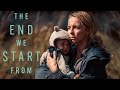 The End We Start From 2024 Drama Trailer By Paramount