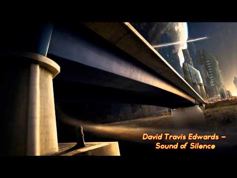 David Travis Edwards - Sound of Silence