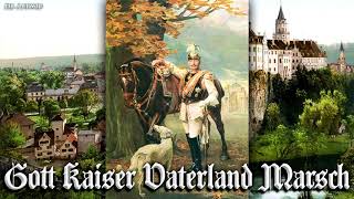 Gott Kaiser Vaterland Marsch [German march]