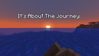 it's about the journey. [17]