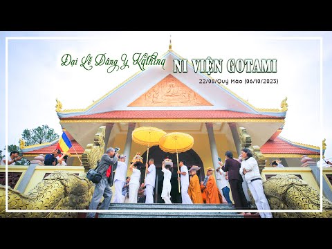 Đại Lễ Dâng Y Kathina Ni Viện Gotami | Ngày 22/08/Quý Mão - 06/10/2023