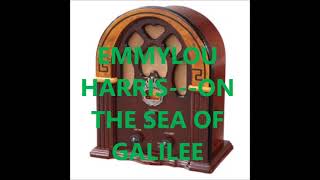 EMMYLOU HARRIS   ON THE SEA OF GALILEE