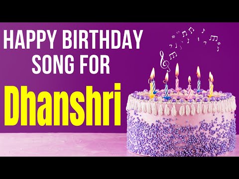 Dhanshri Happy Birthday Song | Happy Birthday Dhanshri Song in Hindi | Birthday Song for Dhanshri
