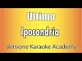 Ultimo - Ipocondria (Versione Karaoke Academy Italia)