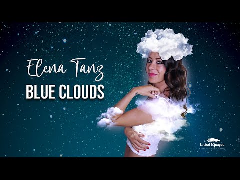 Elena Tanz - Blue Clouds - official video