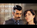 Bir Zamanlar Çukurova 20. Bölüm Bir Zamanlar Çukurova 20. Bölüm