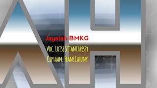 Download lagu Jayalah BMKG. Ciptaan Frans Latuny mp3