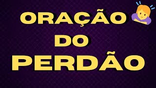 ORAAO DO PERDAO A DEUS