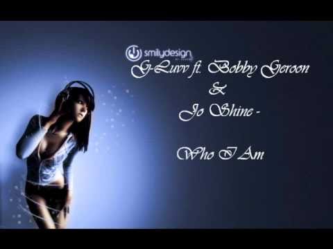 G-Luvv ft. Bobby Geroon & Jo Shine - Who I Am  (Prod. by RSJ) (2010)