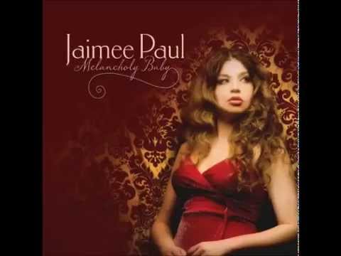 Jaimee Paul - You've changed