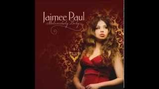 Jaimee Paul - You've changed