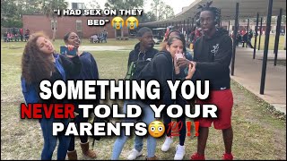 SOMETHING YOU NEVER TOLD YOUR PARENTS😱😭 | PUBLIC INTERVIEW (HIGH SCHOOL EDITION📚)