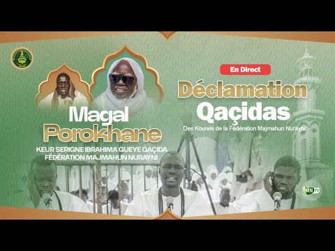 🛑 EN DIRECT :Déclamation Qaçidas nuit du Magal Porokhane 1447h- 2026 / FMN Keur S. Ibrahima Gueye