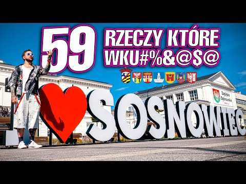 59 RZECZY, które WK*$&J@ w SOSNOWCU (ale też w DĄBROWIE, BĘDZINIE i CZELADZI)