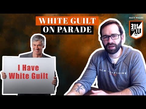 White Guilt On Parade | The Matt Walsh Show Ep. 229