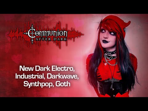 Dark Alternative, Industrial, EBM, Gothic, Synthpop, Post-Punk - Communion After Dark - 03/10/2025