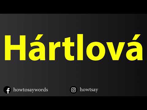 How To Pronounce Hartlova