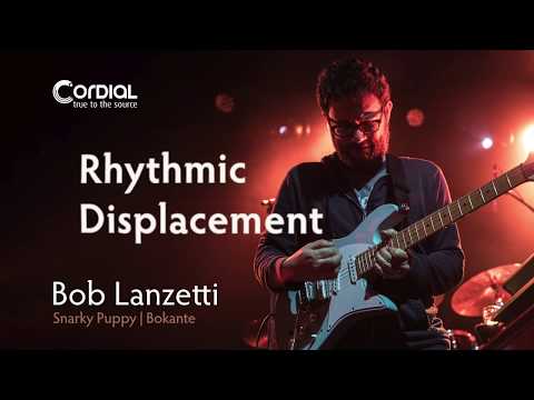 Rhythmic Displacement Guitar Practice - Cordial Moments With Bob Lanzetti of Snarky Puppy