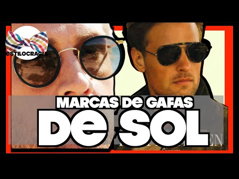 LENTES DE SOL: LAS MEJORES MARCAS