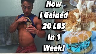 How I Gained 20 Pounds in 1 Week!