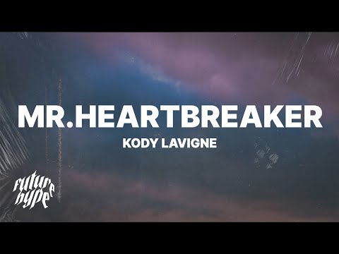 Kody Lavigne - Mr. Heartbreaker (Lyrics)
